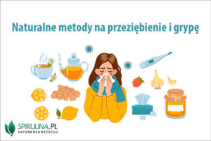 Naturalne metody na przeziębienie i grypę