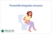 Przewlekła biegunka stresowa