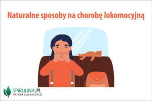 Naturalne sposoby na chorobę lokomocyjną